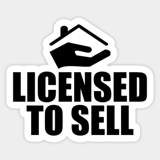 Real Estate Agent - Licensed To Sell Sticker